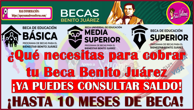 Cuales Son Los Requisitos Que Necesitas Para Cobrar Tu Beca Benito Ju Rez En Este Mes De Junio