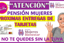 “Próxima entrega de tarjetas de Pensión Mujeres Bienestar. ¡No te quedes sin la tuya!”