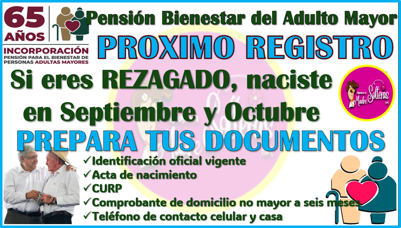 Ve preparando tus documentos para tu registro en Octubre Adulto Mayor, aquí más detalles