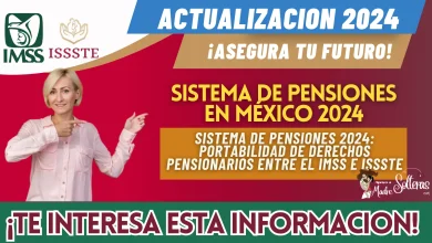 SISTEMA DE PENSIONES 2024: PORTABILIDAD DE DERECHOS PENSIONARIOS ENTRE EL IMSS E ISSSTE