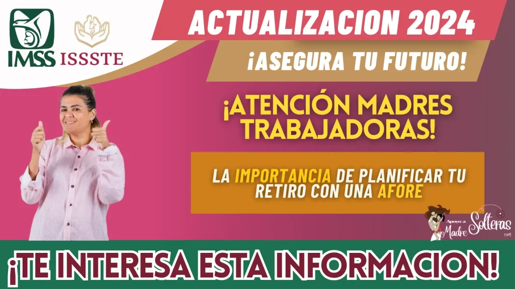 SISTEMA DE PENSIONES EN MÉXICO 2024: LA IMPORTANCIA DE PLANIFICAR TU RETIRO CON UNA AFORE