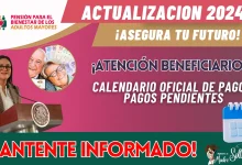 PENSIONES Y PROGRAMAS PARA EL BIENESTAR: CALENDARIO OFICIAL DE PAGOS PENDIENTES