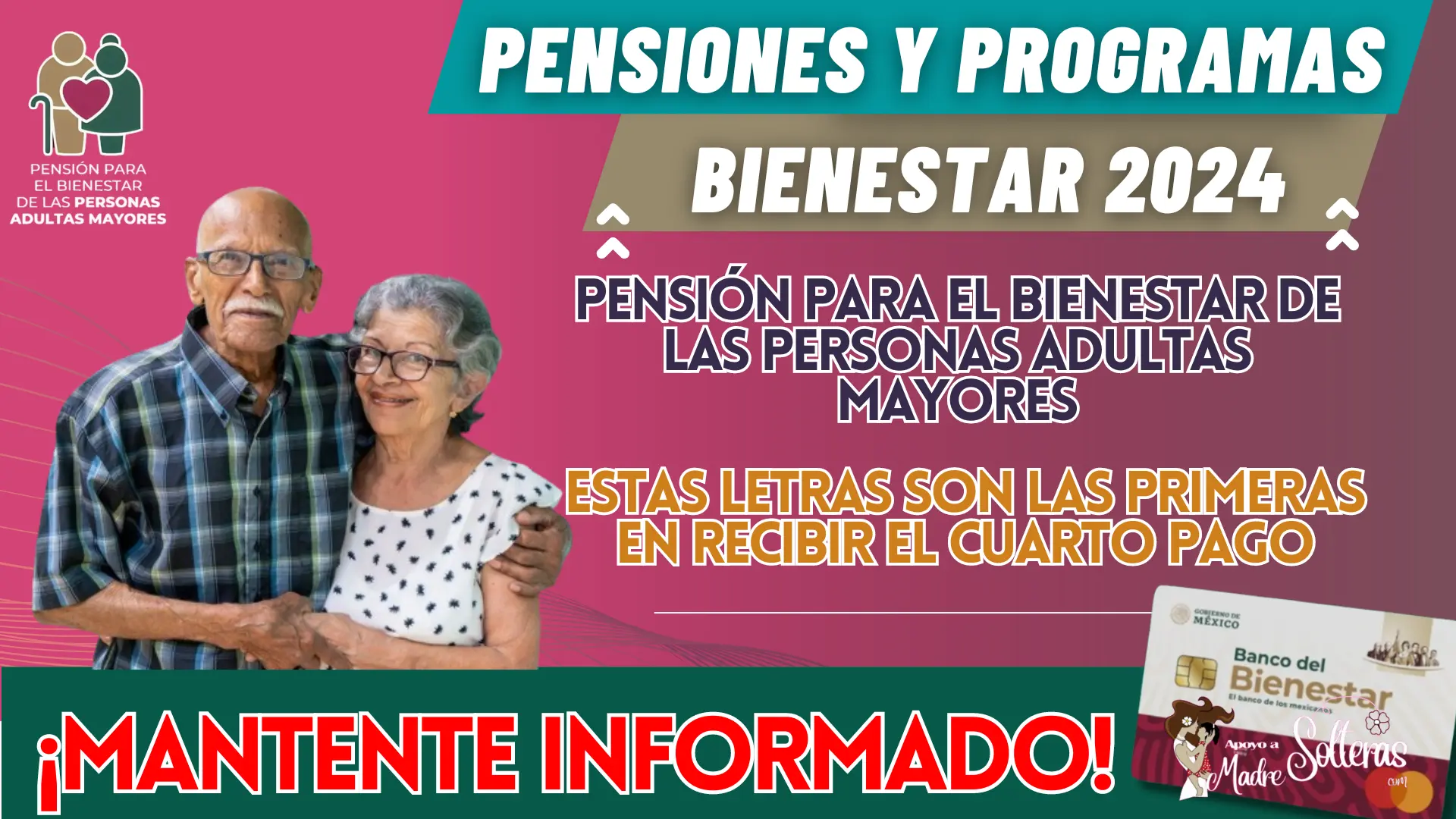 PENSIÓN PARA EL BIENESTAR DE LAS PERSONAS ADULTAS MAYORES: ESTAS LETRAS SON LAS PRIMERAS EN RECIBIR EL CUARTO PAGO