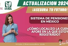 SISTEMA DE PENSIONES EN MÉXICO 2024: ¿CÓMO LOCALIZO LA CUENTA AFORE EN LA QUE ESTOY REGISTRADO?
