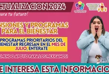 PROGRAMAS PRIORITARIOS DEL BIENESTAR REGRESAN EN EL MES DE JULIO, ENTERATE