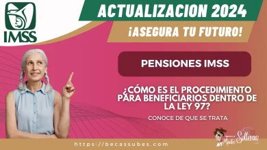 PENSIONES IMSS: ¿CÓMO ES EL PROCEDIMIENTO PARA BENEFICIARIOS DENTRO DE LA LEY 97?