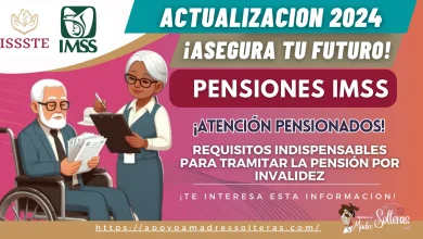 PENSIONES IMSS: REQUISITOS INDISPENSABLES PARA TRAMITAR LA PENSIÓN POR INVALIDEZ