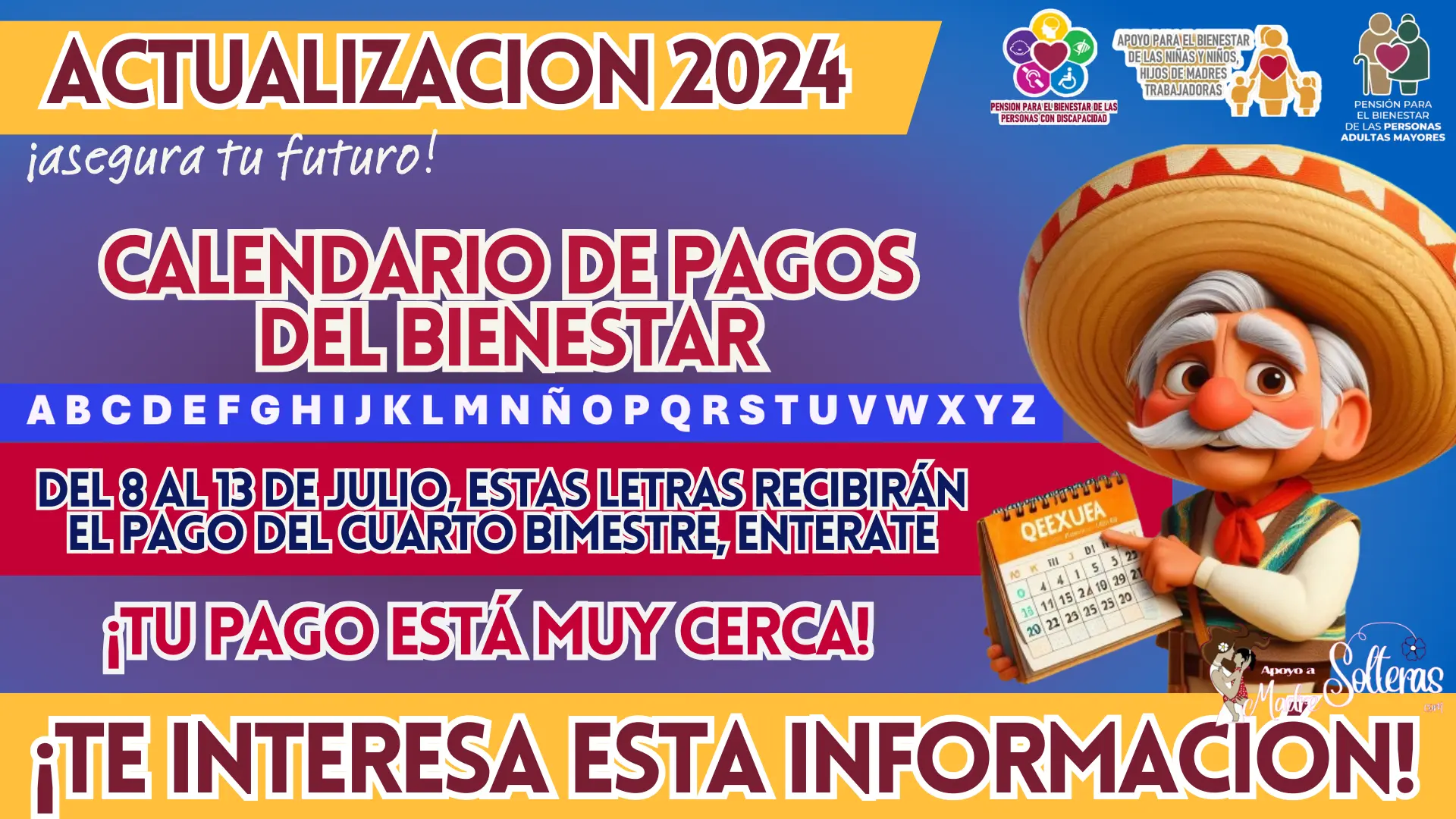 CALENDARIO DE PAGOS DEL BIENESTAR: DEL 8 AL 13 DE JULIO, ESTAS LETRAS RECIBIRÁN EL PAGO DEL CUARTO BIMESTRE, ENTERATE