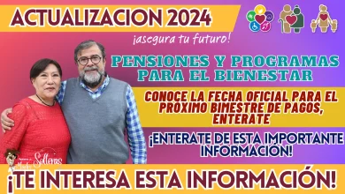 PENSIONES Y PROGRAMAS PARA EL BIENESTAR: CONOCE LA FECHA OFICIAL PARA EL PRÓXIMO BIMESTRE DE PAGOS, ENTERATE