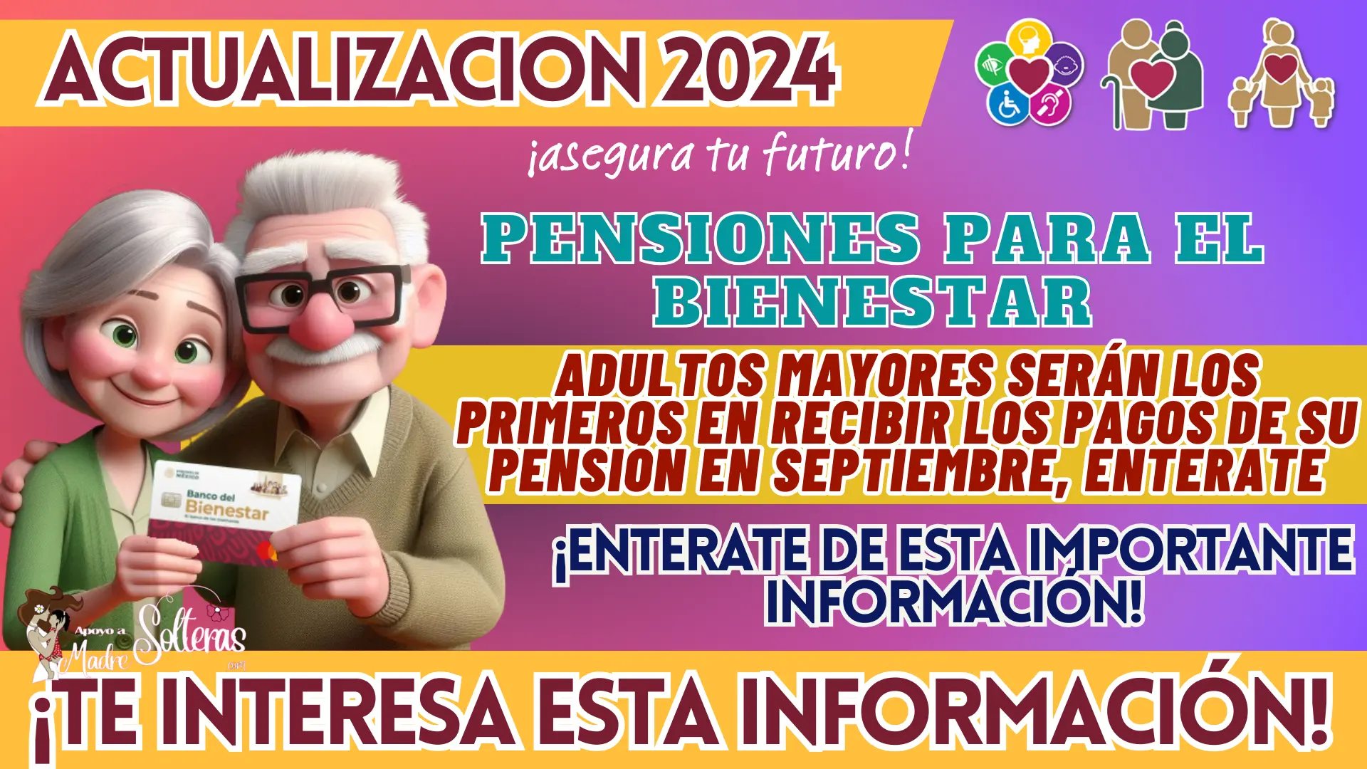 PENSIONES PARA EL BIENESTAR: ADULTOS MAYORES SERÁN LOS PRIMEROS EN RECIBIR LOS PAGOS DE SU PENSIÓN EN SEPTIEMBRE, ENTERATE