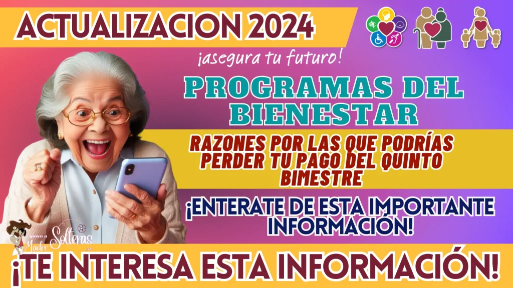 PENSIONES PARA EL BIENESTAR: RAZONES POR LAS QUE PODRÍAS PERDER TU PAGO DEL QUINTO BIMESTRE