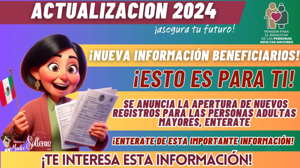 AVISOS BIENESTAR: SE ANUNCIA LA APERTURA DE NUEVOS REGISTROS PARA LAS PERSONAS ADULTAS MAYORES, ENTERATE