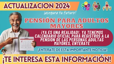 ¡YA ES UNA REALIDAD!, YA TENEMOS CALENDARIO OFICIAL PARA REGISTROS A LA PENSIÓN DE LAS PERSONAS ADULTAS MAYORES, ENTERATE