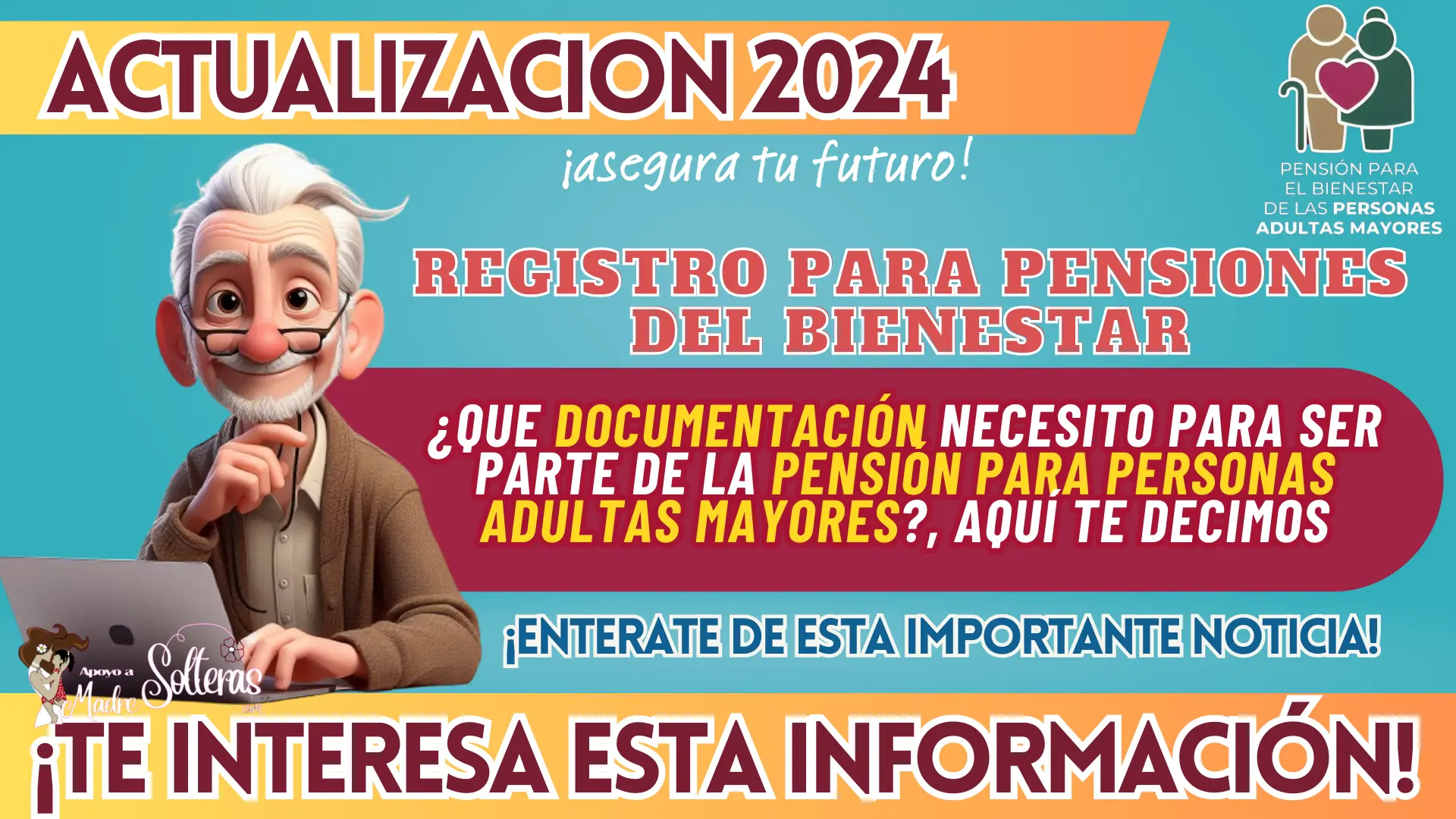 REGISTRO PARA PENSIONES DEL BIENESTAR: ¿QUE DOCUMENTACIÓN NECESITO PARA SER PARTE DE LA PENSIÓN PARA PERSONAS ADULTAS MAYORES?, AQUÍ TE DECIMOS