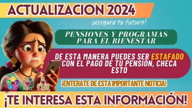 PENSIONES Y PROGRAMAS PARA EL BIENESTAR: DE ESTA MANERA PUEDES SER ESTAFADO CON EL PAGO DE TU PENSIÓN, CHECA ESTO