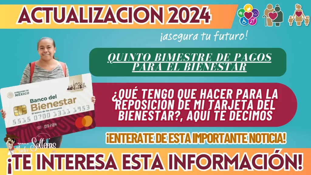 QUINTO BIMESTRE DE PAGOS PARA EL BIENESTAR: ¿QUÉ TENGO QUE HACER PARA LA REPOSICIÓN DE MI TARJETA DEL BIENESTAR?, AQUÍ TE DECIMOS