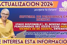 ¡PAGO DISPONIBLE!, EL NOVENO PAGO A PENSIONADOS DEL ISSSTE LLEGA MAÑANA VIERNES 30 DE AGOSTO, ENTERATE