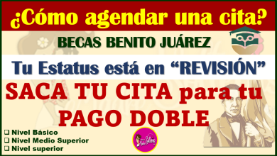 ¡ATENCIÓN! como AGENDAR UNA CITA: Becas Benito Juárez, aquí te damos los pasos