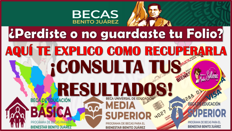 Becas Benito Ju Rez Perdiste Tu Folio Aqu Te Explicamos Como Puedes