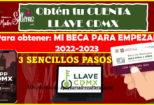 OBTEN LA CUENTA LLAVE CDMX, para el registro de MI BECA PARA EMPEZAR ciclo escolar 2022-2023