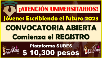 Inicia el REGISTRO para las Becas Benito Juárez, Jóvenes Escribiendo el Futuro 2023-1