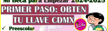 Pasos para obtener tu llave CDMX para el apoyo extra de Uniformes e Útiles Escolares: Mi Beca para Empezar