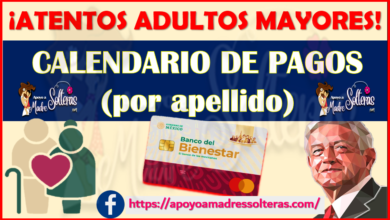 Pensión del Bienestar del Adulto Mayor ¡CALENDARIO DE PAGOS por APELLIDO! Te lo compartimos aquí