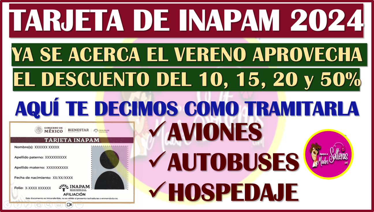 TARJETA INAPAM: TODOS los descuentos en aviones, autobuses y hospedaje para adultos mayores este verano