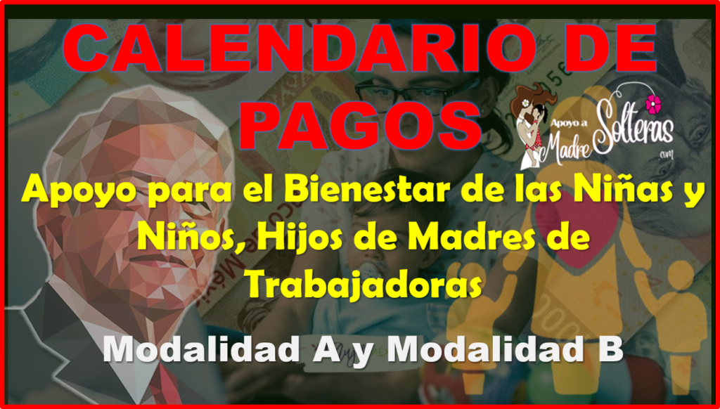 Calendario De Pagos: Bienestar Para Las Niñas Y Niños, Hijos De Madres ...