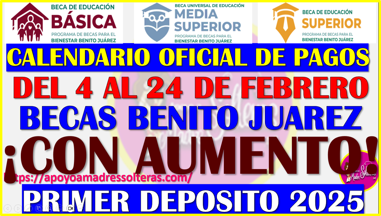 Este es el Calendario Oficial de Pagos de las Becas Benito Juárez 2025, aqui toda la información