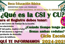 Becas Benito Juárez 2024-2025¿Que es la CSI y CU y como se realiza el registro?