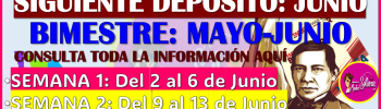 Siguiente deposito de las Becas Benito Juárez 2025 del bimestre Mayo-Junio, así quedan los montos