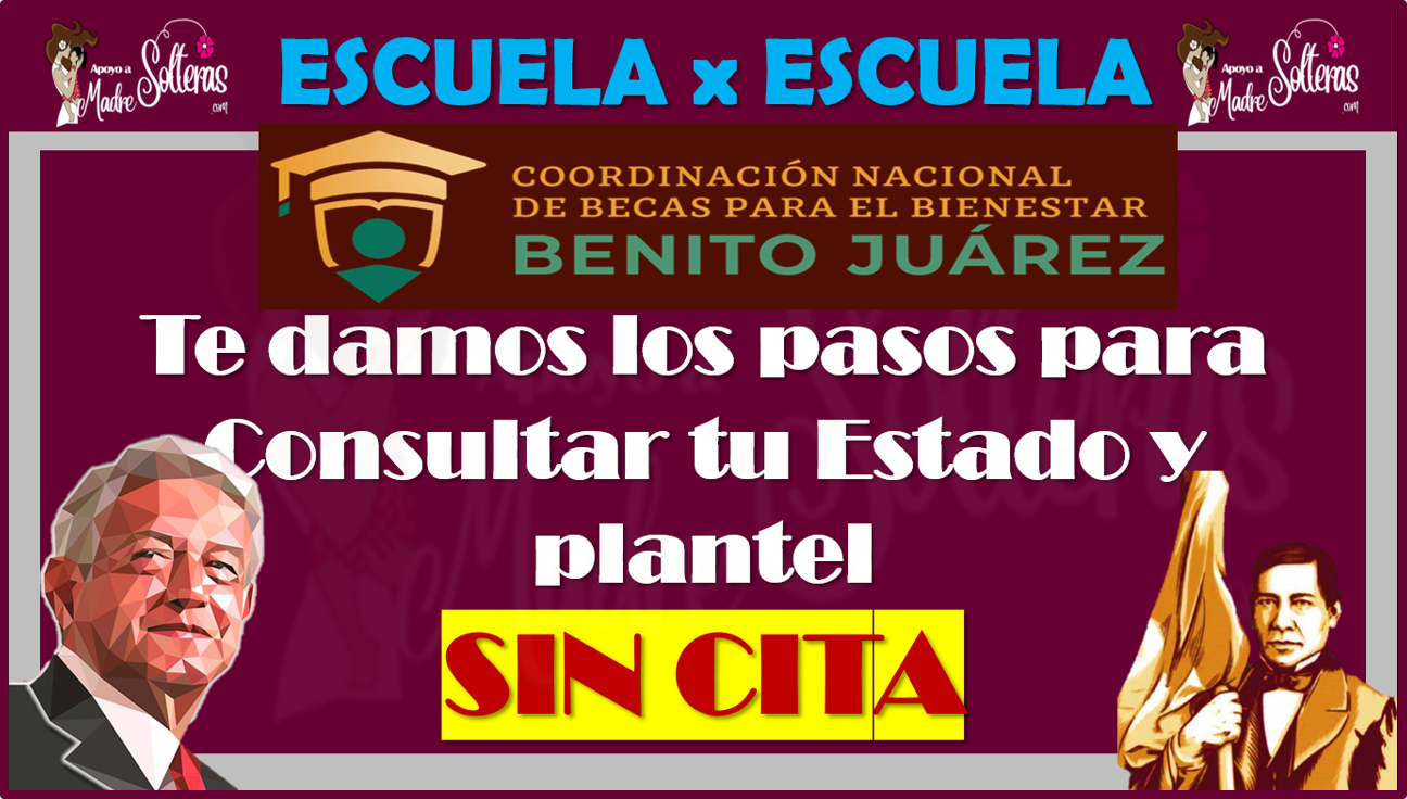Becas Benito Juárez Escuela X Escuela en todos los estados consulta el tuyo