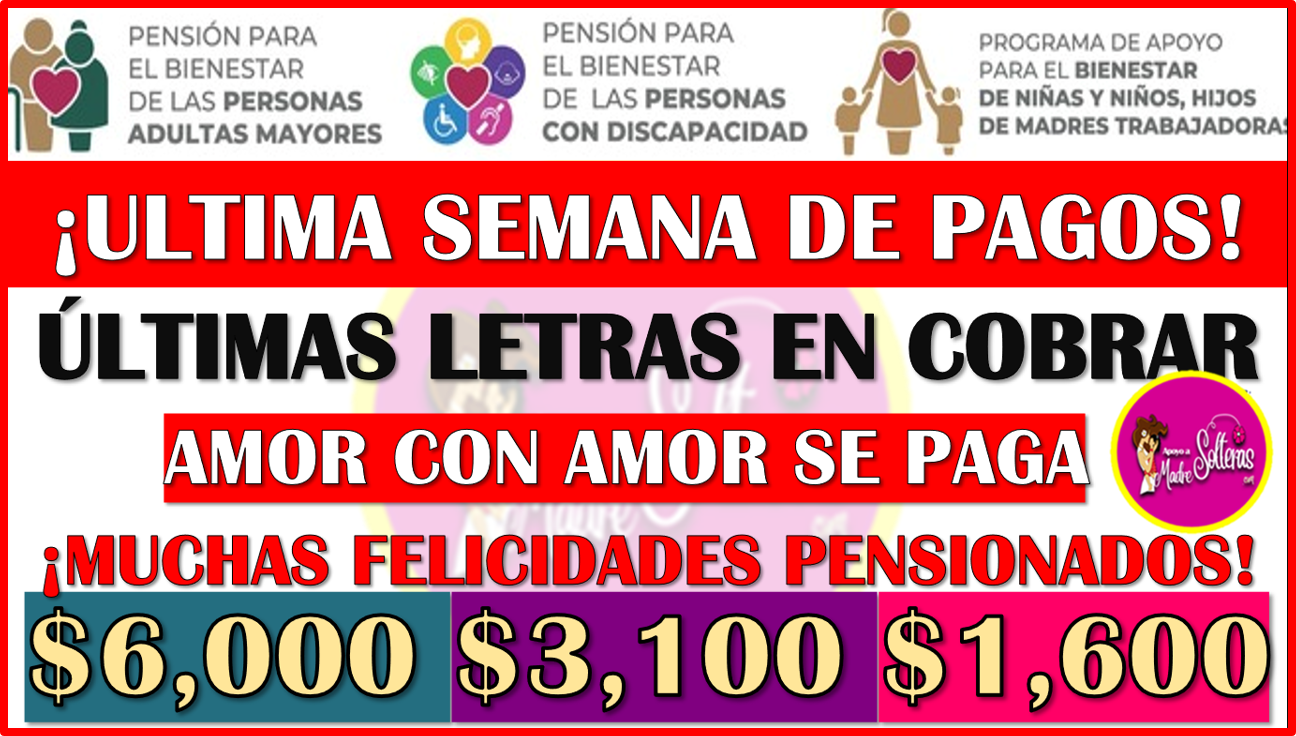 ¡ÚLTIMA SEMANA DE PAGOS! para todos los Pensionados del Bienestar de este bimestre Julio-Agosto 2024