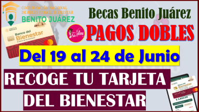 RECOGE TU TARJETA del 19 al 24 para las Becas Benito Juárez: RECIBE TU PAGO DOBLE