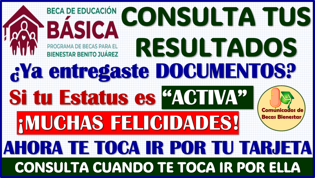 Continúa la entrega de Tarjetas para las Becas Benito Juárez, aquí te damos los pasos que consultes cuando te toca ir