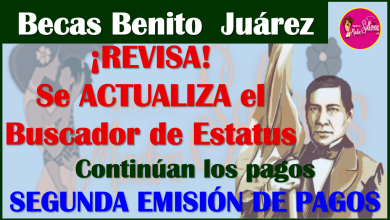 ¡REVISA! se actualiza el ESTATUS, continúan los pagos de las Becas Benito Juárez de la SEGUNDA EMISIÓN