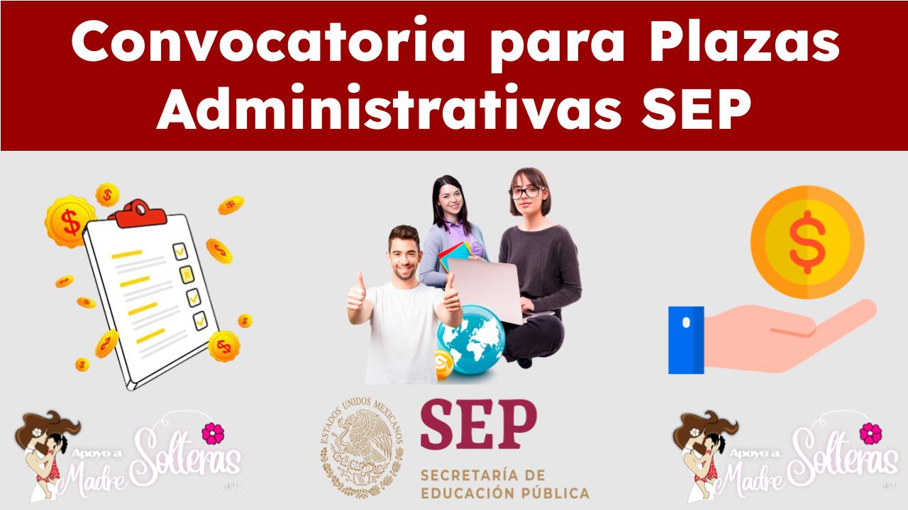 Convocatoria Para Plazas Administrativas SEP 🥇 【 Marzo 2024】
