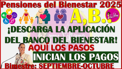 Descarga la Aplicación del Banco del Bienestar ¡QUINTO CALENDARIO OFICIAL 2025! Pensiones del Bienestar