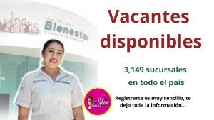 ¿Estas desempleado? El BANCO BIENESTAR abrió nuevas vacantes, es muy fácil registrate