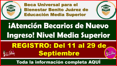ATENTOS en 5 días comienza el REGISTRO de las Becas Benito Juárez Nivel Media Superior, aquí todos los detalles