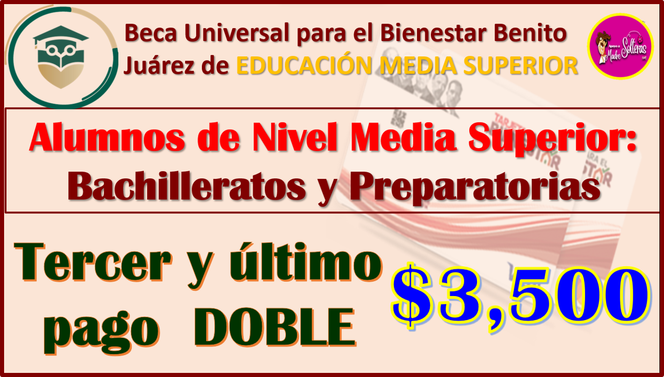 ¡ÚLTIMO PAGO! Becas Benito Juárez Nivel Media Superior: PAGOS DOBLES, esta es la fecha