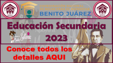 Becas Benito Juárez 2023 para educación secundaria, conoce toda la información en este sitio