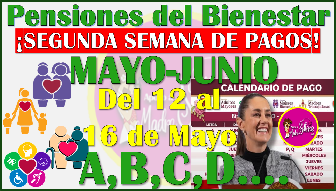 ▷ Segunda semana de pagos, descubre quienes cobran del 12 al 16 de Mayo: Pensiones del Bienestar » 2025 Apoyos a Madres Solteras 🥇 Segunda semana de pagos, descubre quienes cobran del 12 al 16 de Mayo: Pensiones del Bienestar