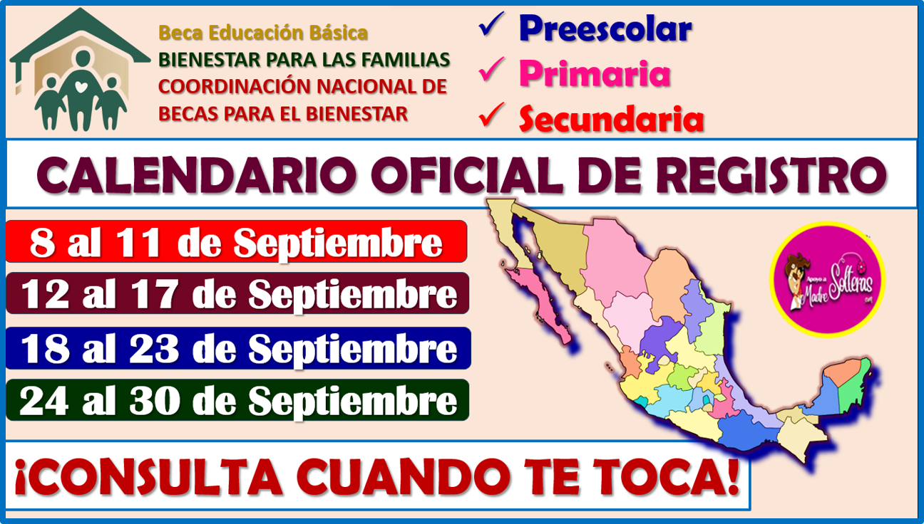 FECHAS OFICIALES DE REGISTRO para las Becas Benito Juárez Nivel Básico, aquí toda la información