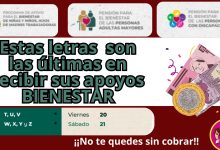 ¡ÚLTIMAS LETRAS DE PAGO! Apoyos Bienestar|fecha|quienes|ellos|