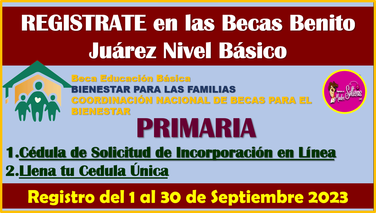 Proceso de REGISTRO para Primaria; Becas Benito Juárez 2023-2024