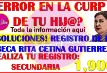 ¿ERROR en el registro de la Beca Rita Cetina Gutierrez? aquí te explico las soluciones