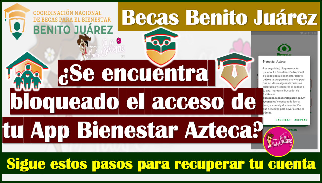 ¿Tu App Bienestar Azteca está bloqueada y no has podido retirar tu Beca Benito Juárez? No te preocupes, aquí te decimos que hacer