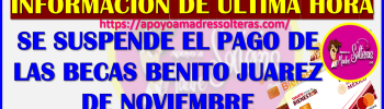 ¡De ultima hora! se cambian las FECHAS OFICIALES DE PAGOS de las Becas Benito Juárez 2024, aquí más detalles